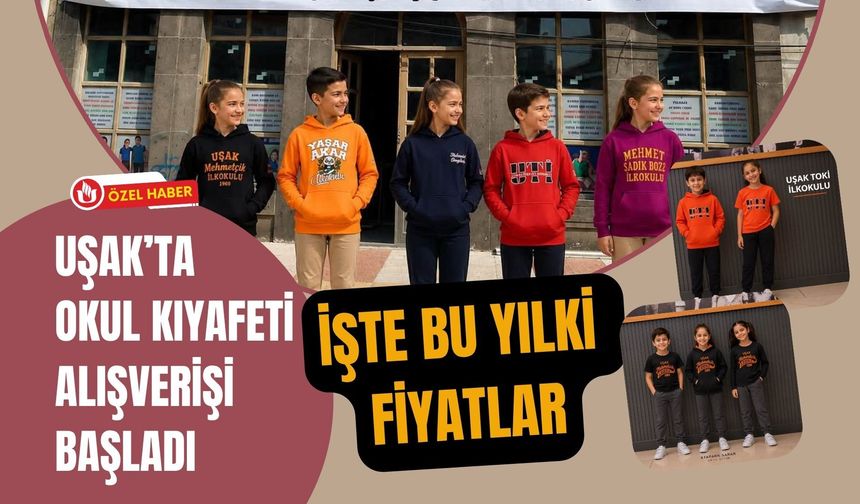 Uşak’ta Okul Kıyafeti Alışverişi Başladı, İşte Bu Yılki Fiyatlar