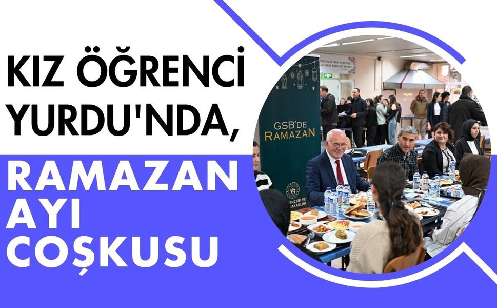 Kız Öğrenci Yurdu'nda, Ramazan Ayı Coşkusu