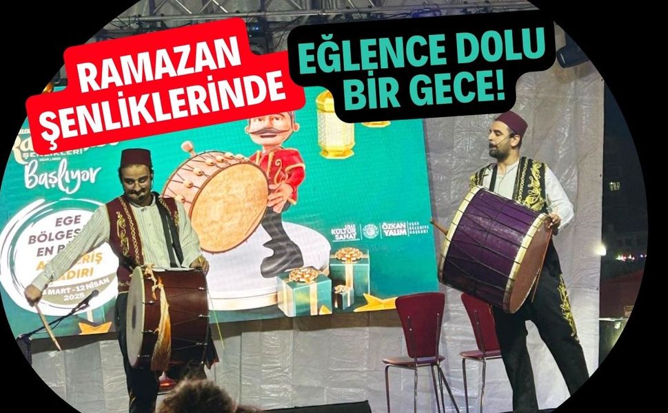 Ramazan Şenliklerinde Eğlence Dolu Bir Gece!