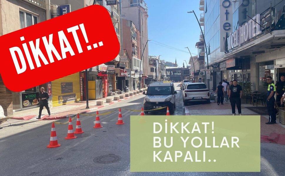Dikkat!.. Bu Yollar Kapalı!..