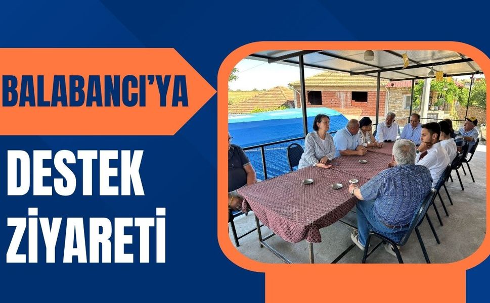 Balabancı’ya Destek Ziyareti