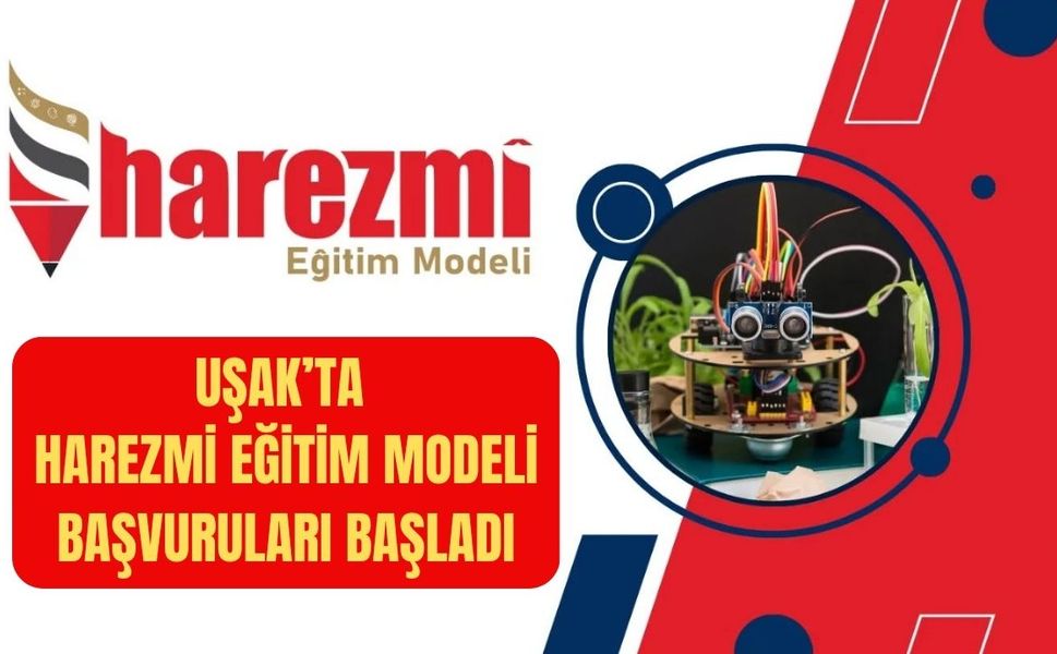 Uşak’ta Harezmi Eğitim Modeli Başvuruları Başladı