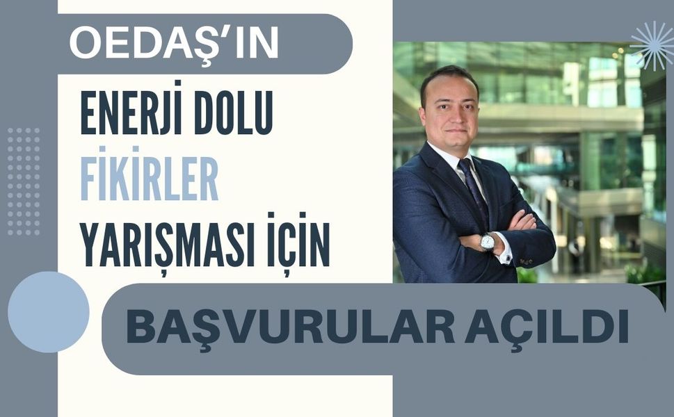 OEDAŞ’ın Enerji Dolu Fikirler yarışması için başvurular açıldı