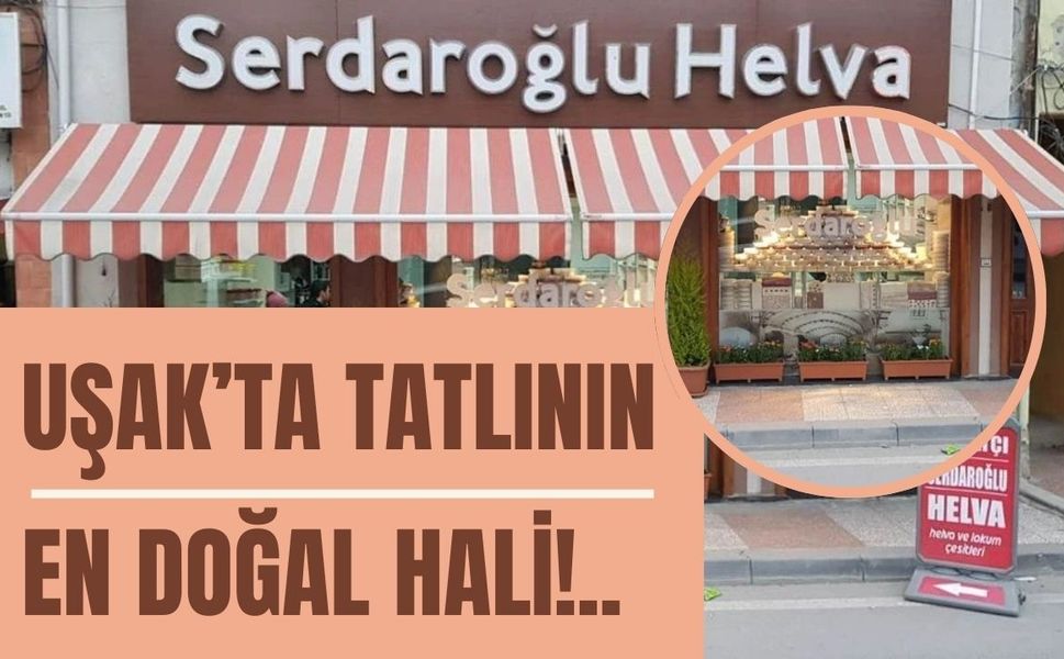 Uşak’ta Tatlının En Doğal Hali!..