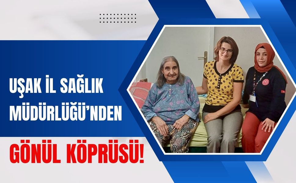 Uşak İl Sağlık Müdürlüğü’nden Gönül Köprüsü!