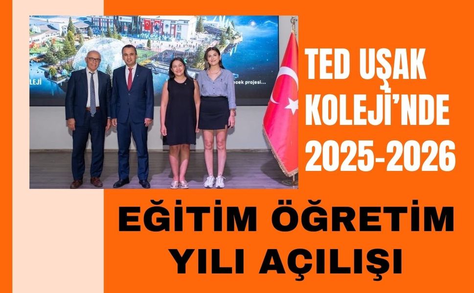 TED Uşak Koleji’nde 2025-2026 Eğitim Öğretim Yılı Açılışı