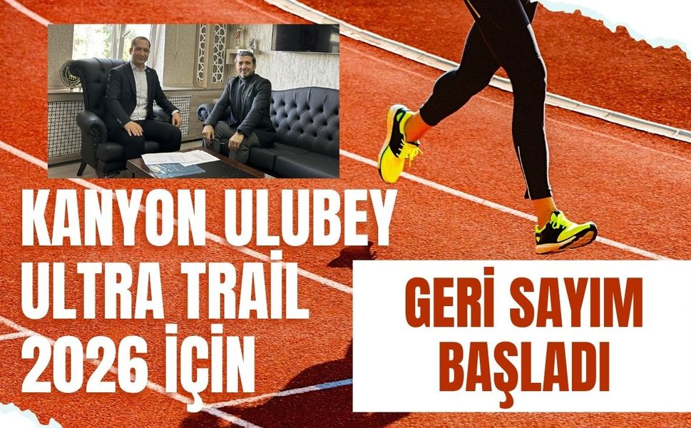 Kanyon Ulubey Ultra Trail 2026 İçin Geri Sayım Başladı