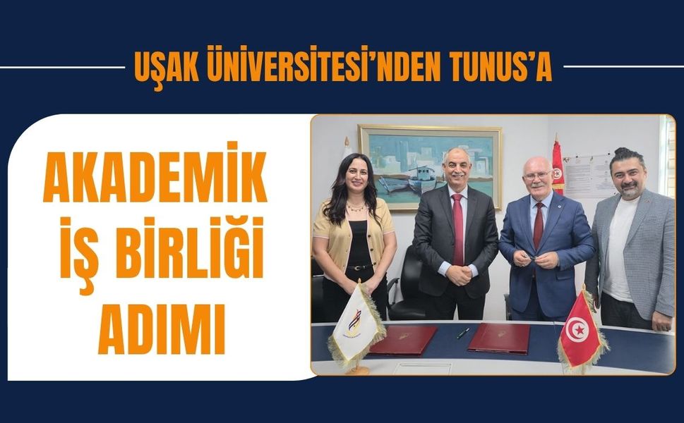 Uşak Üniversitesi’nden Tunus’a Akademik İş Birliği Adımı