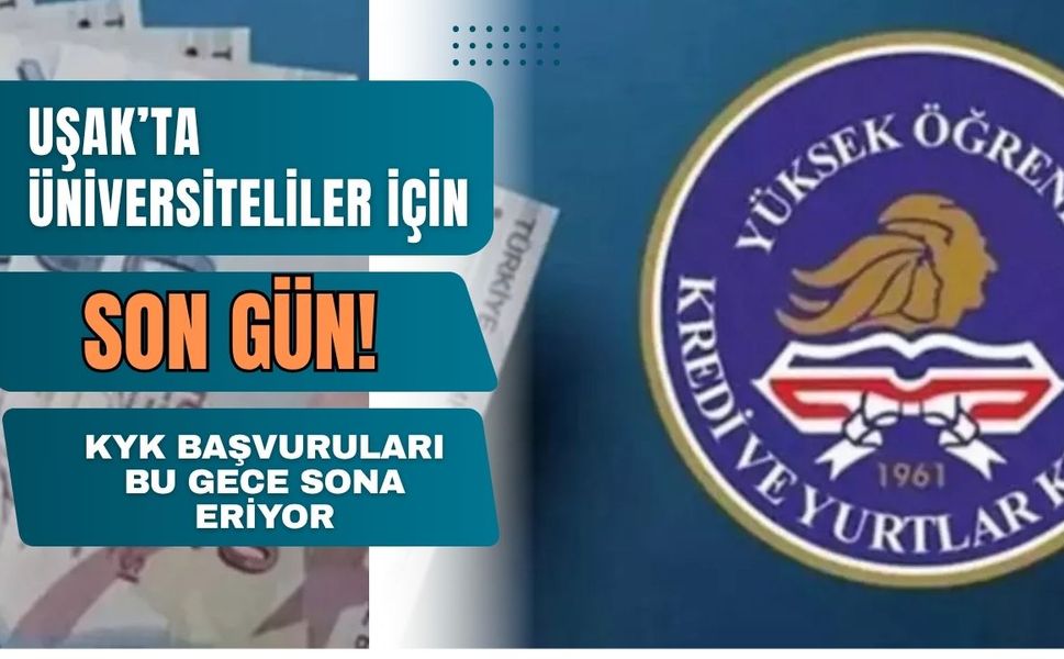 Uşak’ta Üniversiteliler İçin Son Gün!