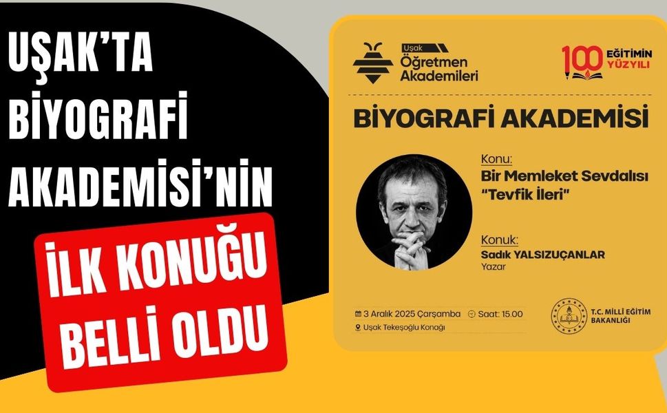 Uşak’ta Biyografi Akademisi’nin İlk Konuğu Belli Oldu