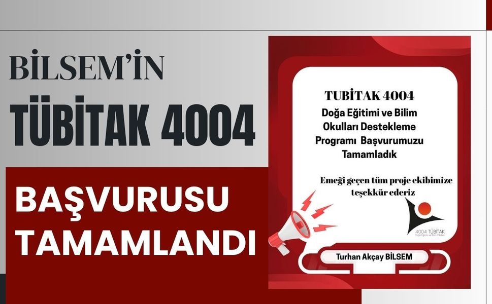 BİLSEM’in TÜBİTAK 4004 Başvurusu Tamamlandı