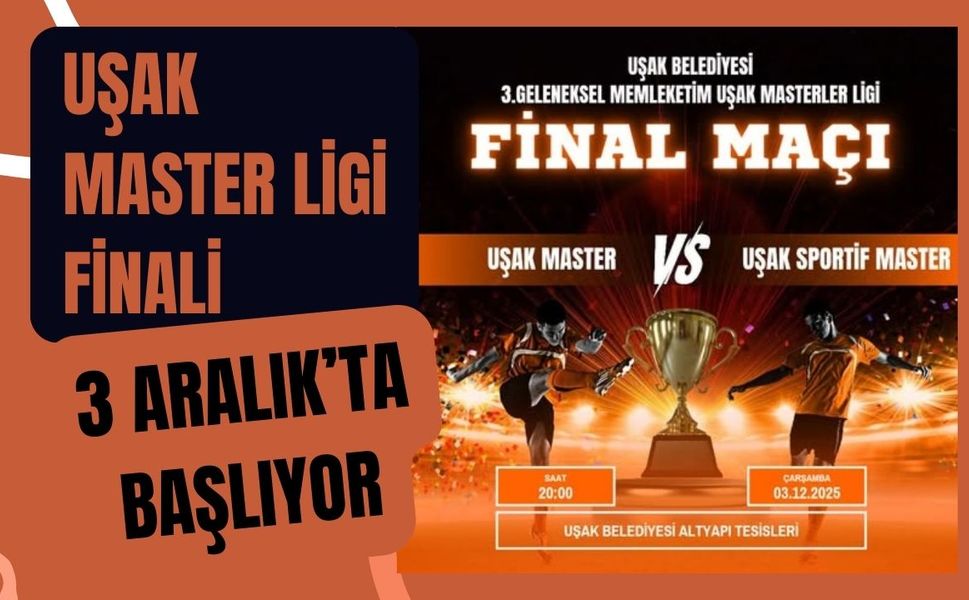Uşak Master Ligi Finali 3 Aralık’ta Başlıyor