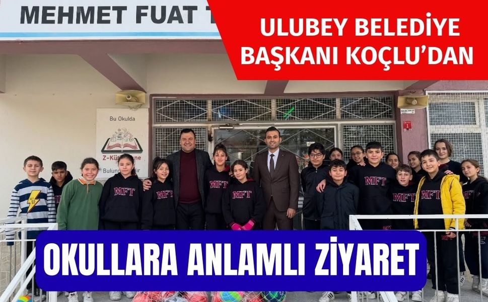 Ulubey Belediye Başkanı Koçlu’dan Okullara Anlamlı Ziyaret