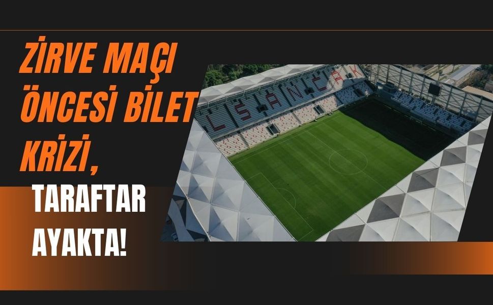 Zirve Maçı Öncesi Bilet Krizi, Taraftar Ayakta!