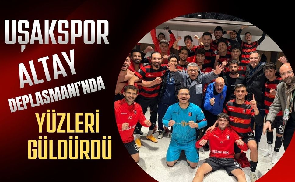 Uşakspor Altay Deplasmanında Yüzleri Güldürdü