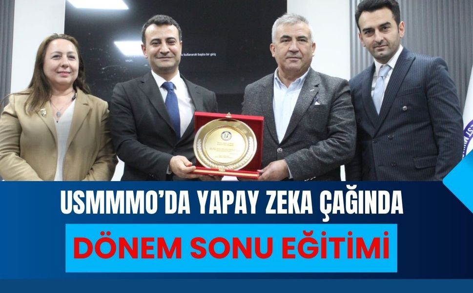 USMMMO’da Yapay Zeka Çağında Dönem Sonu Eğitimi