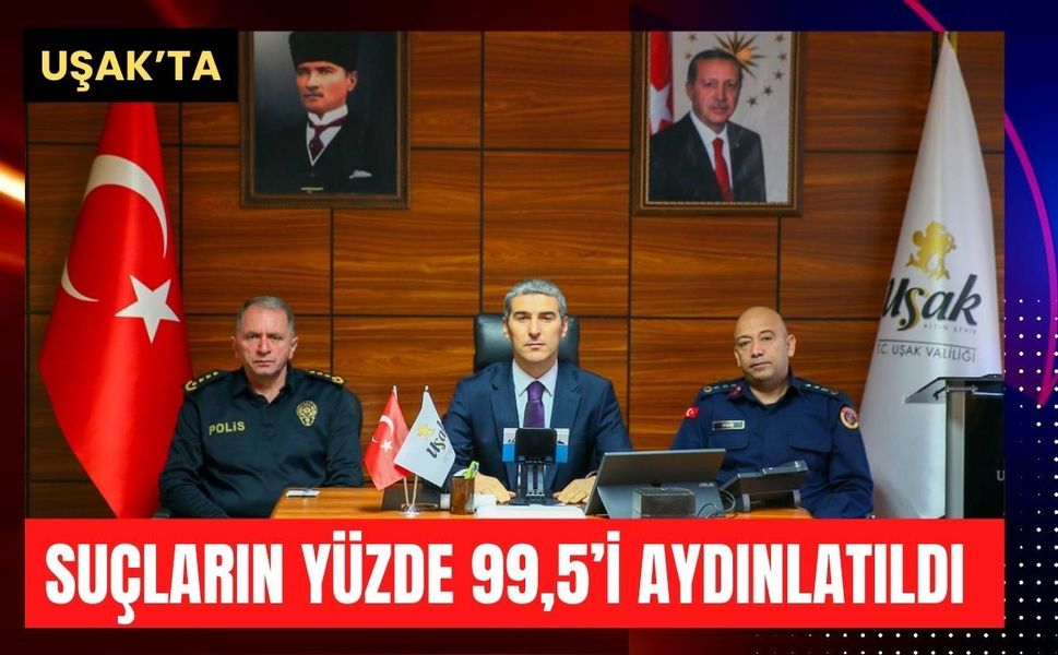 Uşak’ta Suçların Yüzde 99,5’i Aydınlatıldı
