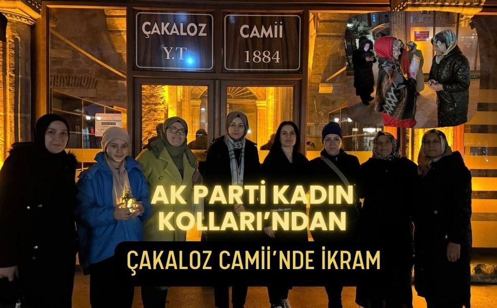 AK Parti Kadın Kolları’ndan Çakaloz Camii’nde İkram