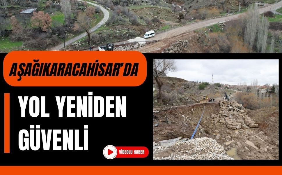 Aşağıkaracahisar’da Yol Yeniden Güvenli