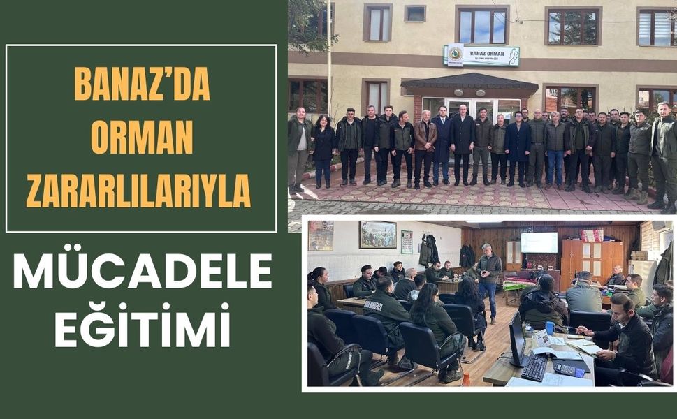 Banaz’da Orman Zararlılarıyla Mücadele Eğitimi