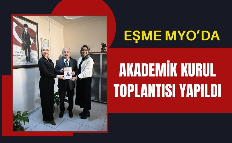Eşme MYO’da Akademik Kurul Toplantısı Yapıldı