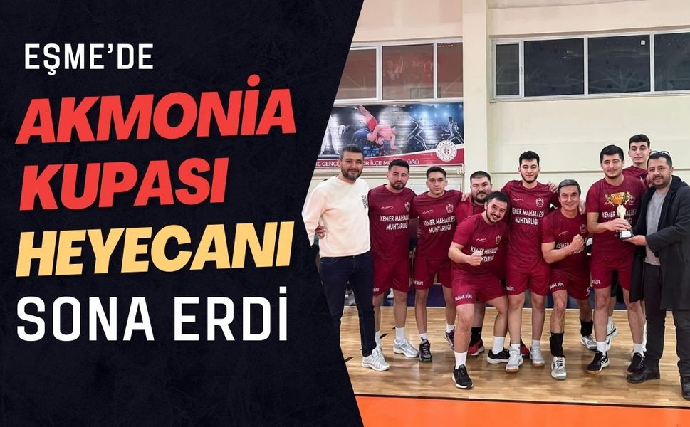 Eşme’de Akmonia Kupası Heyecanı Sona Erdi