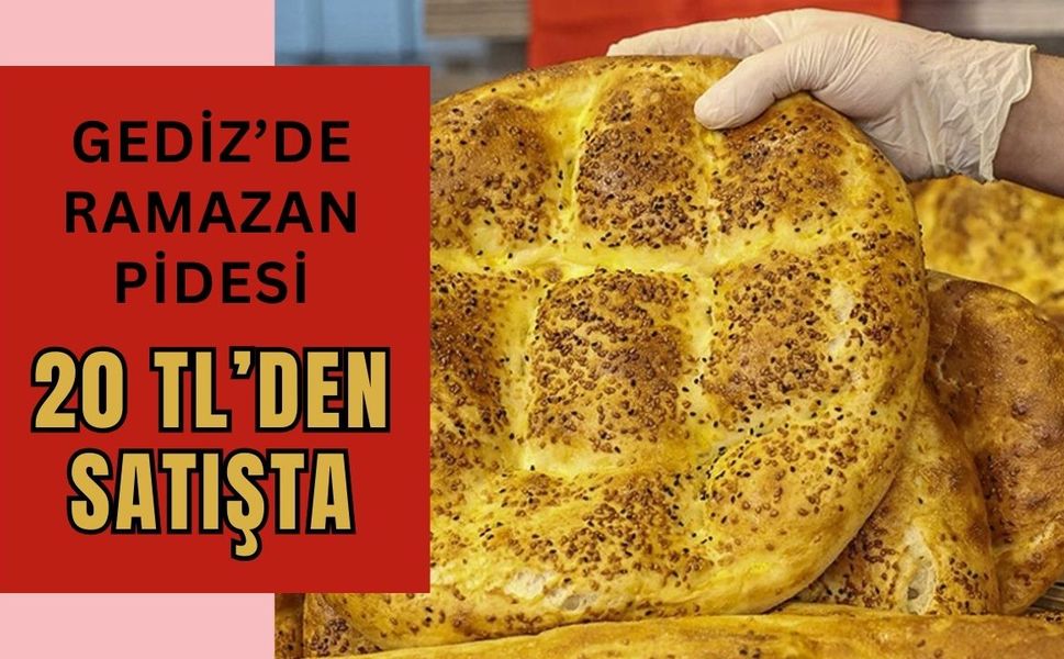 Gediz’de Ramazan Pidesi 20 TL’den Satışta