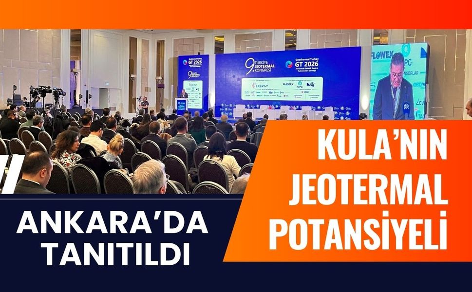 Kula’nın Jeotermal Potansiyeli Ankara’da Tanıtıldı