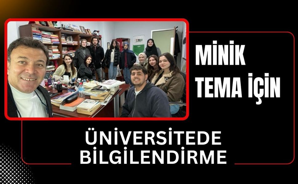 Minik TEMA İçin Üniversitede Bilgilendirme