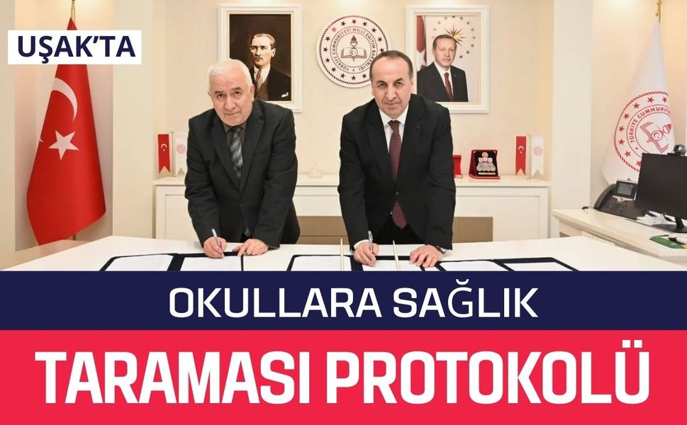 Uşak’ta Okullara Sağlık Taraması Protokolü