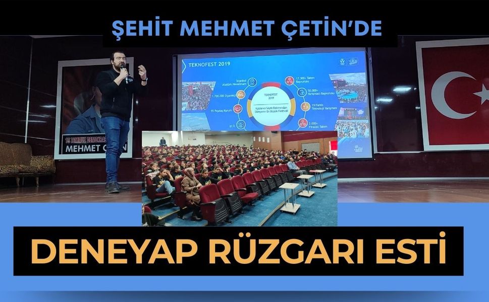 Şehit Mehmet Çetin’de Deneyap Rüzgarı Esti