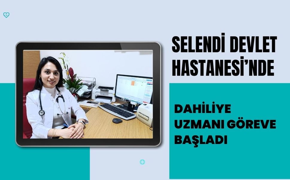 Selendi Devlet Hastanesi’nde Dahiliye Uzmanı Göreve Başladı