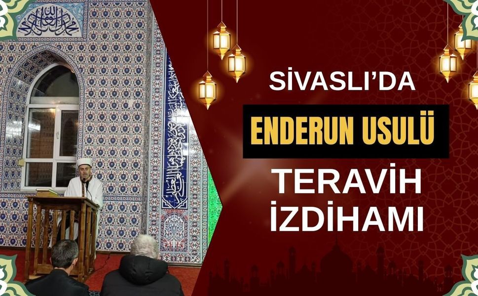 Sivaslı’da Enderun Usulü Teravih İzdihamı
