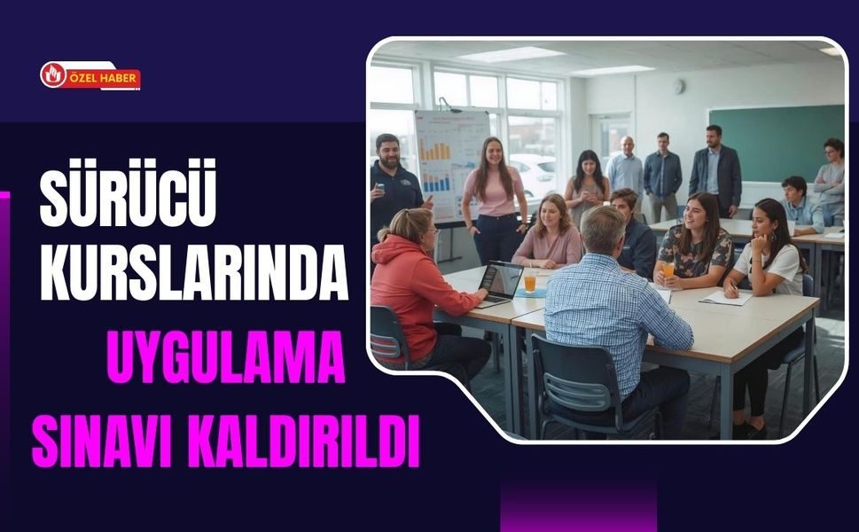 Sürücü Kurslarında Uygulama Sınavı Kaldırıldı