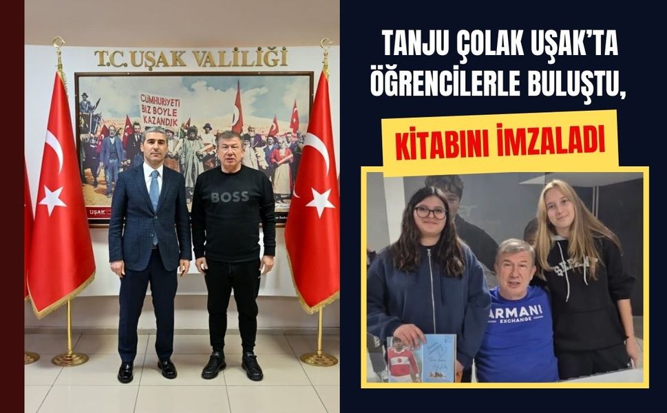 Tanju Çolak Uşak’ta Öğrencilerle Buluştu, Kitabını İmzaladı