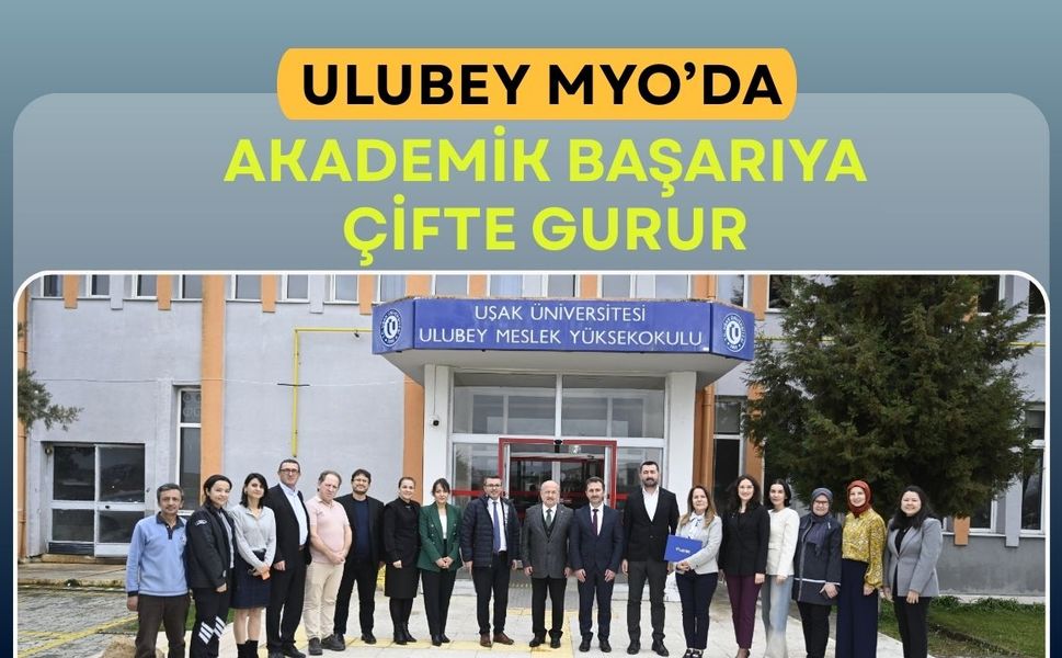 Ulubey MYO’da Akademik Başarıya Çifte Gurur