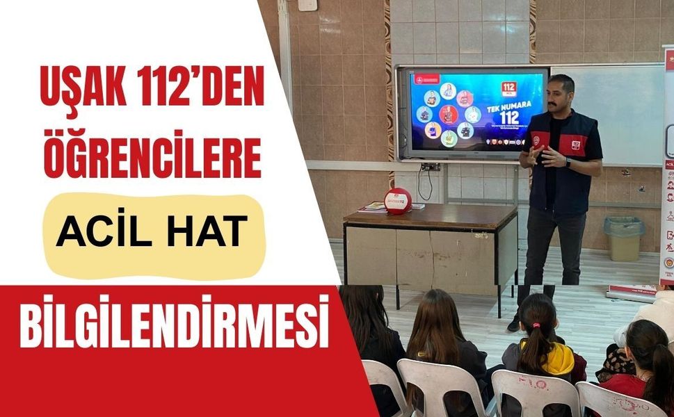 Uşak 112’den Öğrencilere Acil Hat Bilgilendirmesi