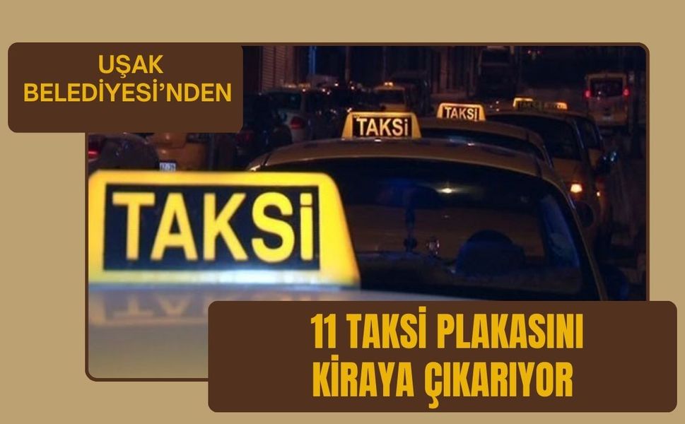 Belediye 11 Taksi Plakasını Kiraya Çıkarıyor