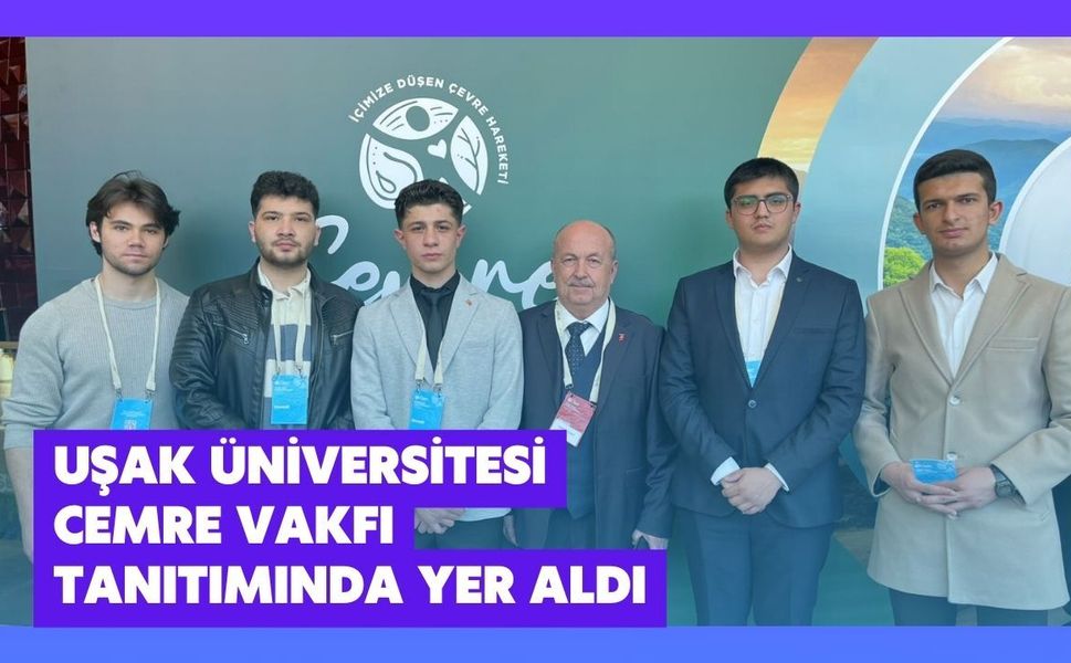 Uşak Üniversitesi Cemre Vakfı Tanıtımında Yer Aldı