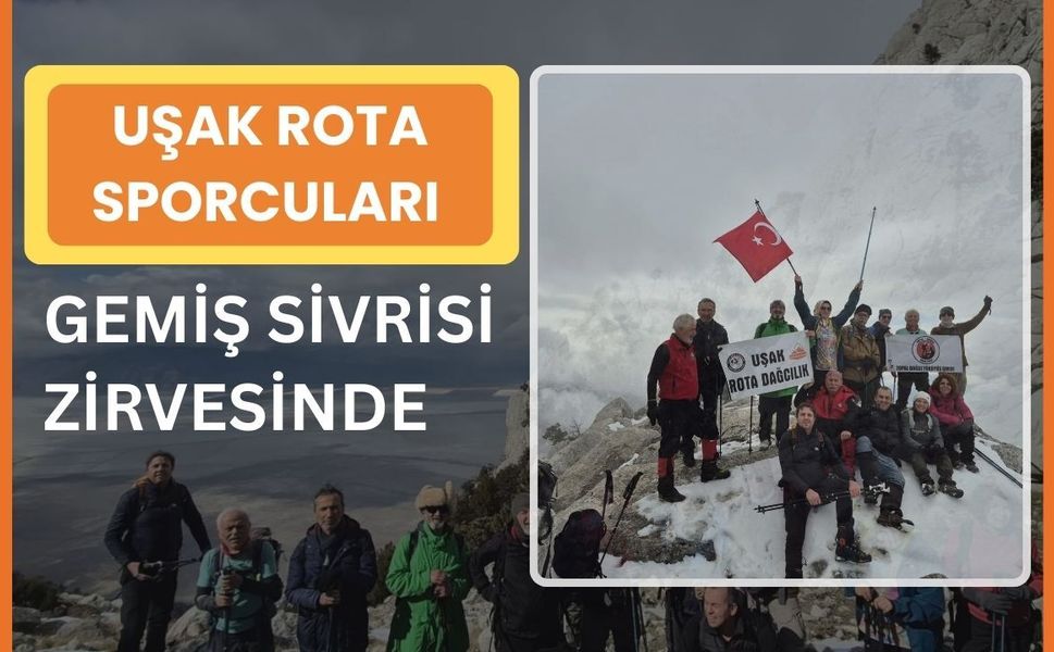 Uşak Rota Sporcuları Gemiş Sivrisi Zirvesinde