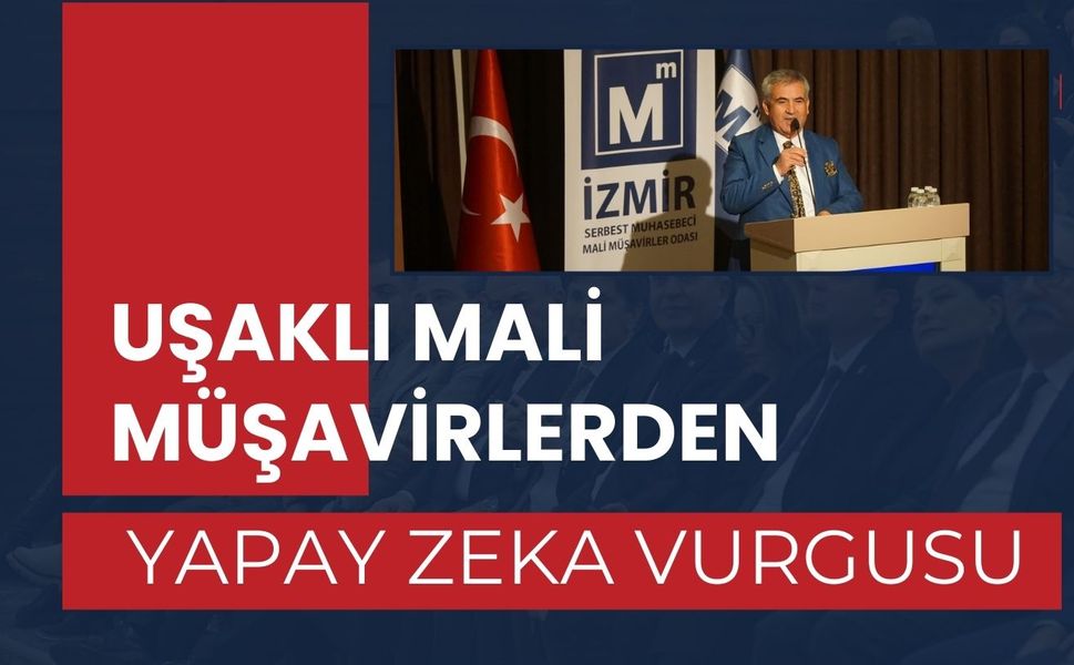 Uşaklı Mali Müşavirlerden Yapay Zeka Vurgusu