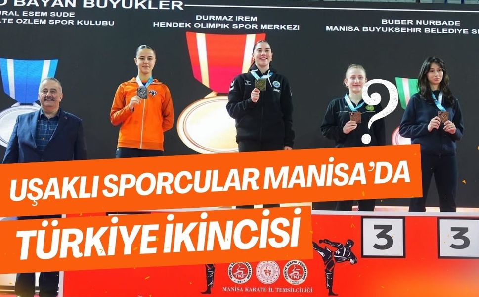 Uşaklı Sporcular Manisa’da Türkiye İkincisi