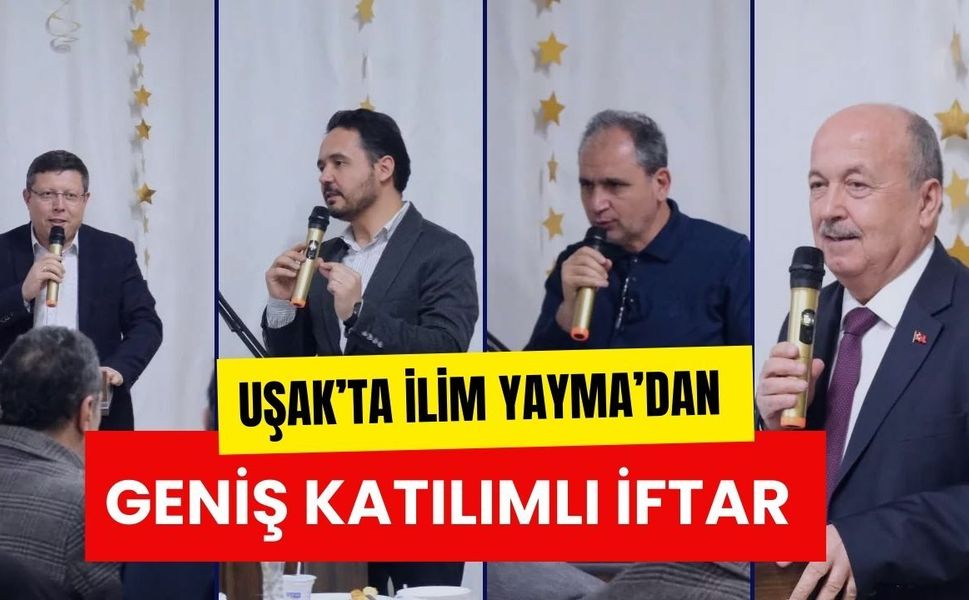 Uşak’ta İlim Yayma’dan Geniş Katılımlı İftar