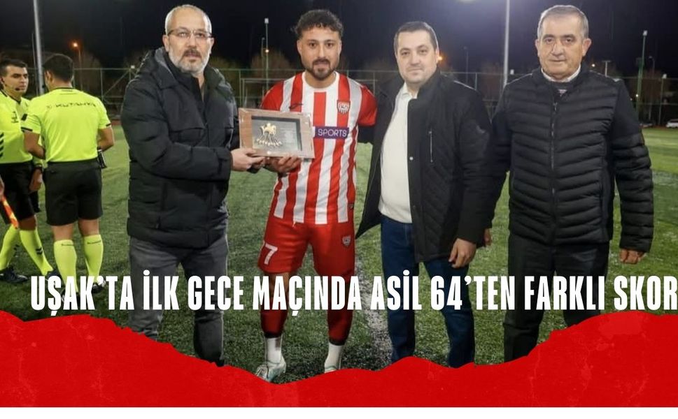 Uşak’ta İlk Gece Maçında Asil 64’ten Farklı Skor