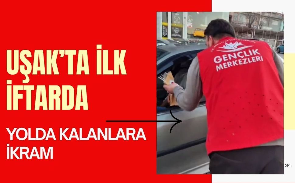 Uşak’ta İlk İftarda Yolda Kalanlara İkram