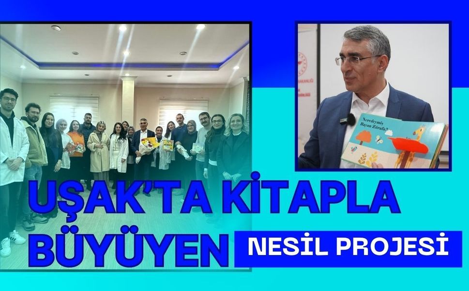 Uşak’ta Kitapla Büyüyen Nesil Projesi