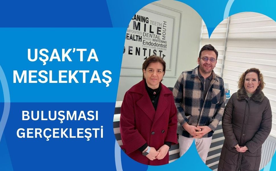 Uşak’ta Meslektaş Buluşması Gerçekleşti