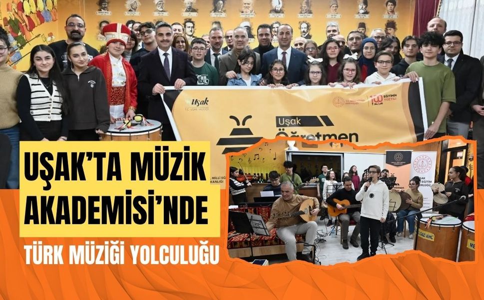 Uşak’ta Müzik Akademisi’nde Türk Müziği Yolculuğu