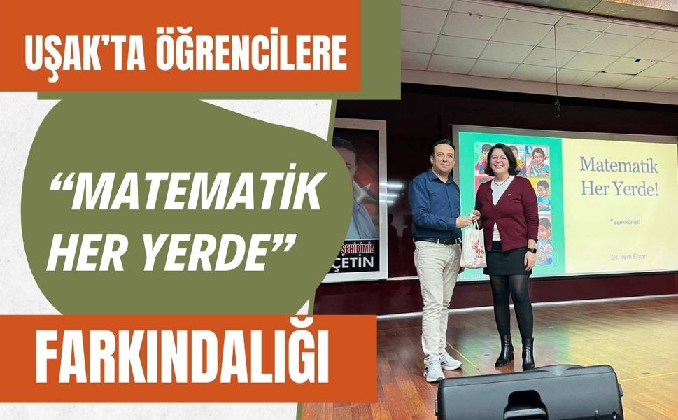 Uşak’ta Öğrencilere “Matematik Her Yerde” Farkındalığı
