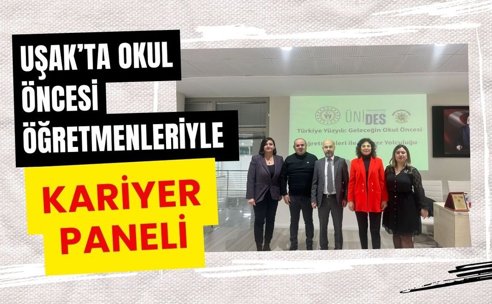 Uşak’ta Okul Öncesi Öğretmenleriyle Kariyer Paneli